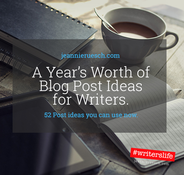 52 Blog Post Ideas for writers | a year's worth of blog post topics