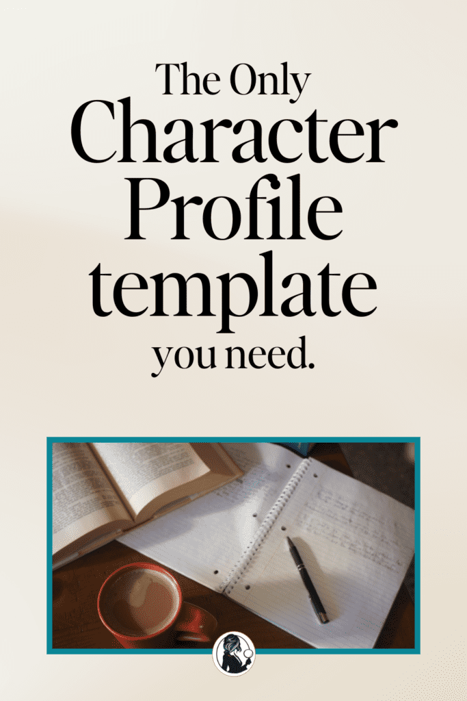Complete Character Profile Template for Writers (Free + Editable ...