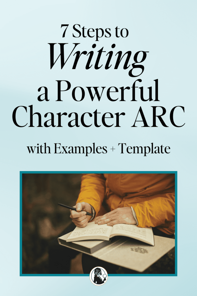 7 Steps to Write a Powerful  Character Arc (with Examples + Template)