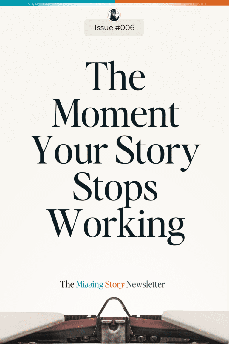 The Moment Your Story Stops Working | Issue #007