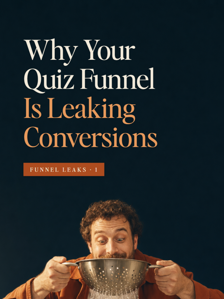 A delighted man in a rust jacket holds up a kitchen colander as water pours out through every hole, on a dark ink wall. Title: Why Your Quiz Funnel Is Leaking Conversions. Funnel Leaks 1.